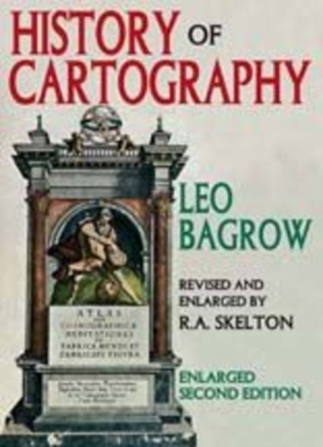 Book cover of: History of Cartography. By: Leo Bagrow