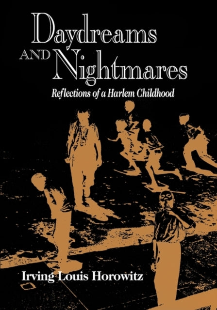 Book cover of: Daydreams and Nightmares. By: Irving Louis Horowitz