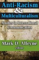 Book cover of: Anti-racism and Multiculturalism. By: Mark D. Alleyne
