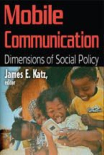 Book cover of: Mobile Communication. By: James Everett Katz