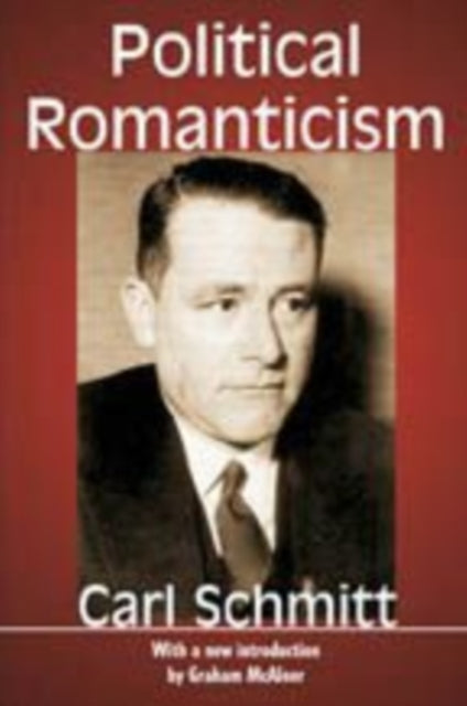 Book cover of: Political Romanticism. By: Carl Schmitt