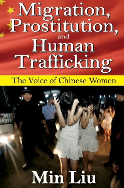 Book cover of: Migration, Prostitution and Human Trafficking. By: Min Liu