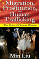 Book cover of: Migration, Prostitution and Human Trafficking. By: Min Liu