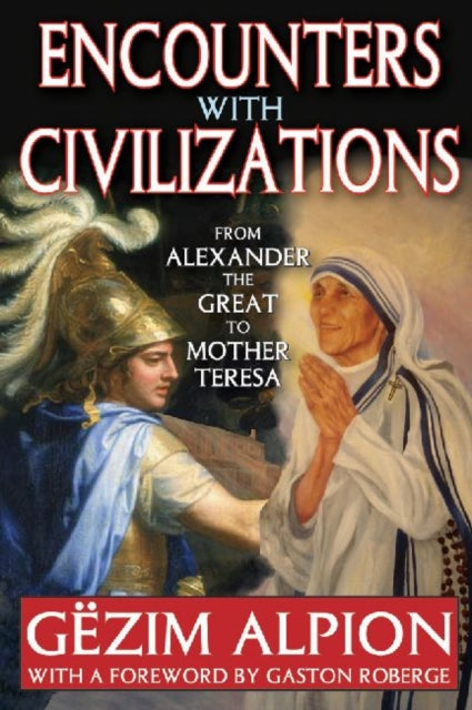 Book cover of: Encounters with Civilizations. By: Gëzim I. Alpion
