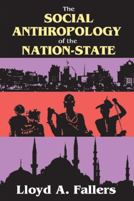 Book cover of: Social Anthropology of the Nation-State. By: Lloyd A. Fallers