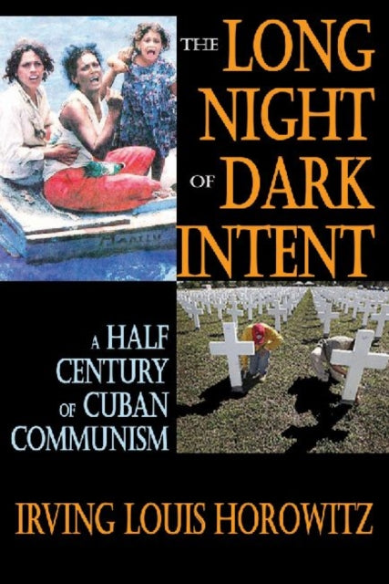 Book cover of: Long Night of Dark Intent. By: Irving Horowitz