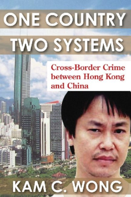 Book cover of: One Country, Two Systems. By: Kam C. Wong