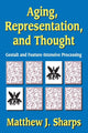 Book cover of: Aging, Representation, and Thought. By: Matthew J. Sharps