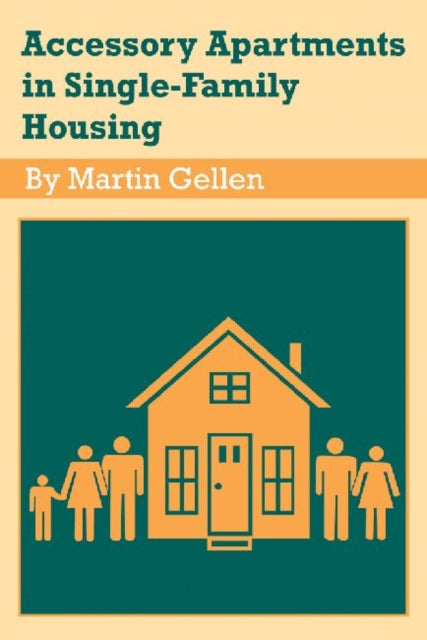 Book cover of: Accessory Apartments in Single-family Housing. By: Martin Gellen