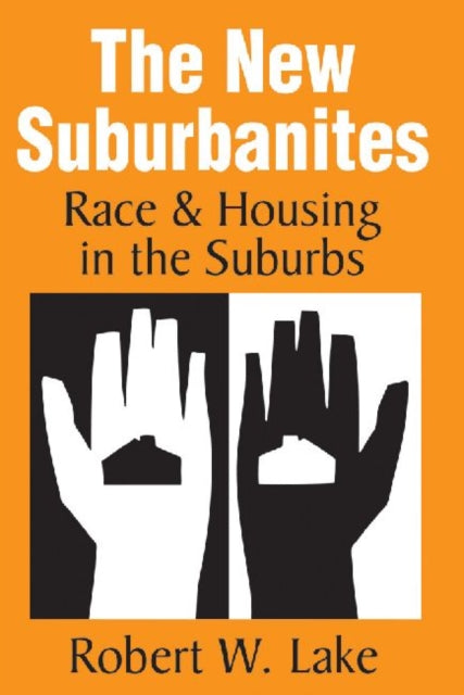 Book cover of: New Suburbanites. By: Robert W. Lake