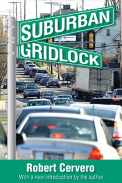 Book cover of: Suburban Gridlock. By: Robert Cervero