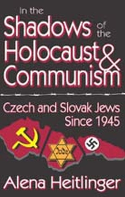 Book cover of: In the Shadows of the Holocaust and Communism. By: Alena Heitlinger