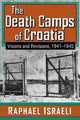 Book cover of: Death Camps of Croatia. By: Raphael Israeli