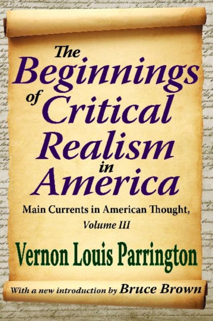Book cover of: Beginnings of Critical Realism in America. By: Parrington, Vernon Louis