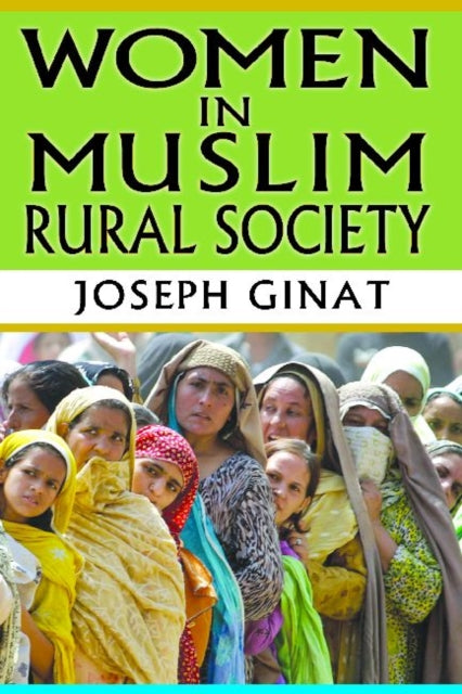 Book cover of: Women in Muslim Rural Society. By: J. Ginat