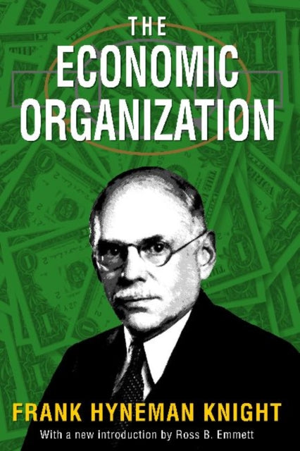 Book cover of: Economic Organization. By: Frank Hyneman Knight
