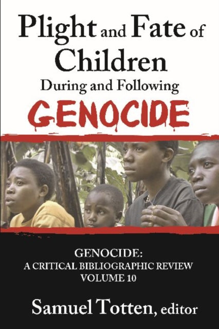 Book cover of: Plight and Fate of Children During and Following Genocide