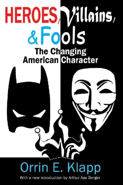 Book cover of: Heroes, Villains, and Fools. By: Orrin Edgar Klapp