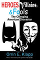 Book cover of: Heroes, Villains, and Fools. By: Orrin Edgar Klapp