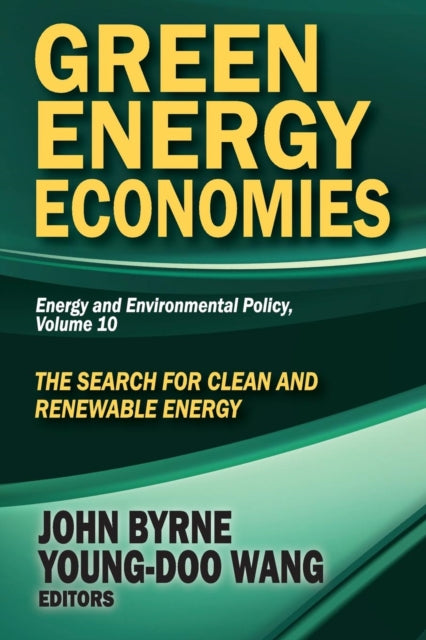 Book cover of: Green Energy Economies. By: John Byrne
