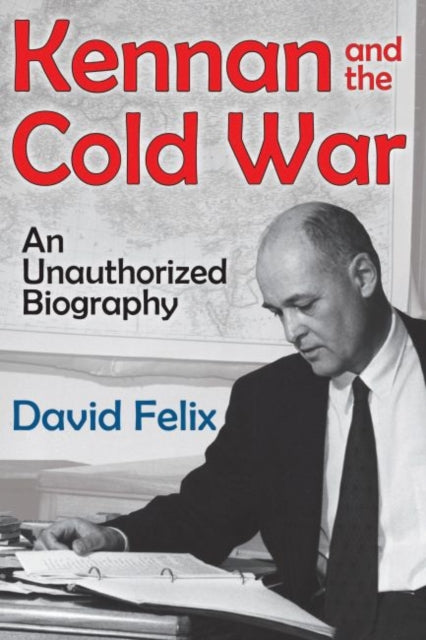 Book cover of: Kennan and the Cold War. By: David Felix