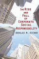Book cover of: Rise and Fall of Corporate Social Responsibility. By: Douglas M. Eichar