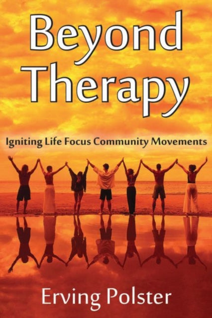 Book cover of: Beyond Therapy. By: Erving Polster