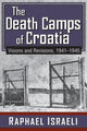 Book cover of: Death Camps of Croatia. By: Raphael Israeli