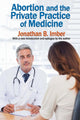 Book cover of: Abortion and the Private Practice of Medicine. By: Jonathan B. Imber