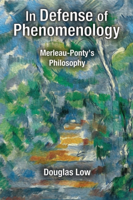 Book cover of: In Defense of Phenomenology. By: Douglas Low