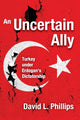 Book cover of: Uncertain Ally. By: David L. Phillips