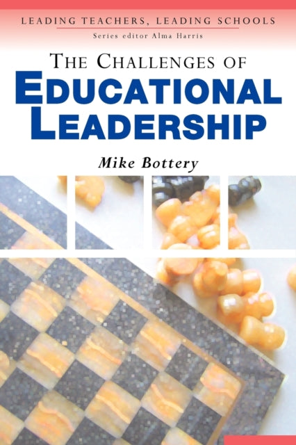 Book cover of: Challenges of Educational Leadership. By: Michael Bottery