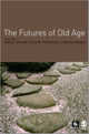 Book cover of: Futures of Old Age