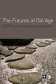 Book cover of: Futures of Old Age