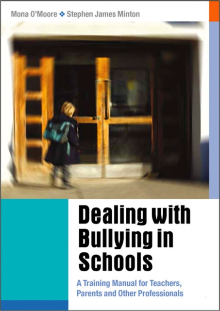 Book cover of: Dealing with Bullying in Schools. By: Mona O'Moore