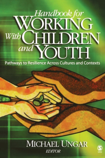Book cover of: Handbook for Working with Children and Youth. By: Michael Ungar