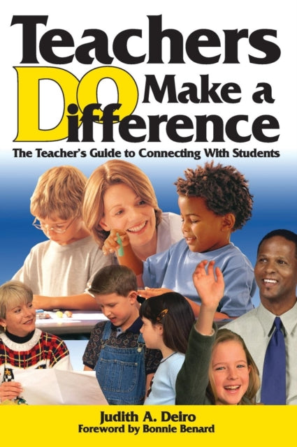 Book cover of: Teachers DO Make a Difference. By: Judith A. Deiro