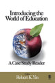 Book cover of: Introducing the World of Education: A Case Study Reader. By: Robert K. Yin