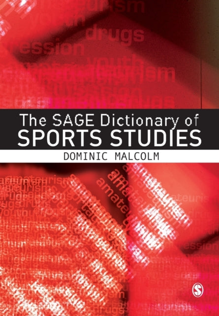 Book cover of: SAGE Dictionary of Sports Studies. By: Dominic Malcolm