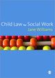 Book cover of: Child Law for Social Work. By: Jane Williams, Jane M. Williams