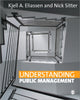 Book cover of: Understanding Public Management. By: Kjell A. Eliassen