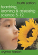 Book cover of: Teaching, Learning and Assessing Science 5 - 12. By: Wynne Harlen