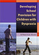 Book cover of: Developing School Provision for Children with Dyspraxia. By: Nichola Jones