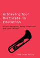 Book cover of: Achieving Your Doctorate in Education. By: Hilary Burgess