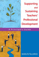 Book cover of: Supporting and Sustaining Teachers' Professional Development. By: Marilyn Tallerico