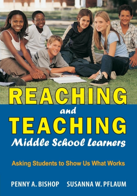 Book cover of: Reaching and Teaching Middle School Learners. By: Penny A. Bishop