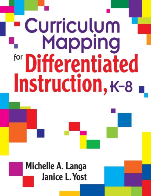 Book cover of: Curriculum Mapping for Differentiated Instruction,  K-8. By: Michelle A. Langa