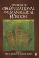 Book cover of: Handbook of Organizational and Managerial Wisdom