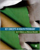Book cover of: Key Concepts in Health Psychology. By: Ian Albery, I. Albery