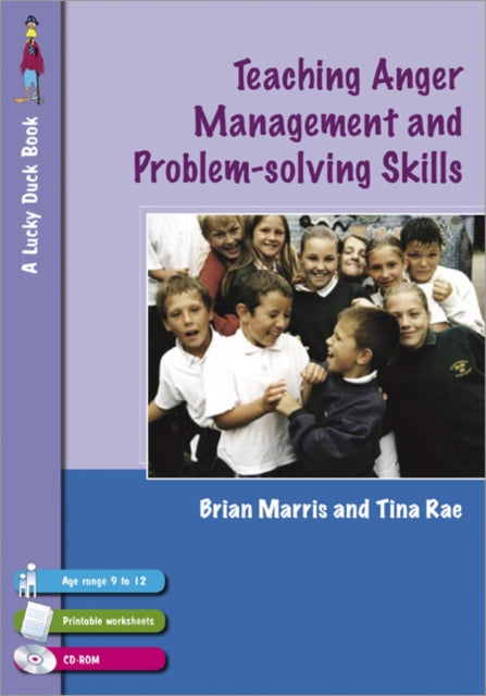 Book cover of: Teaching Anger Management and Problem-solving Skills for 9-12 Year Olds. By: Tina Rae